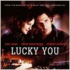 Lucky You : poster Curtis Hanson, Drew Barrymore, Eric Bana
