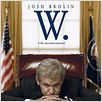 W. : poster Josh Brolin, Oliver Stone