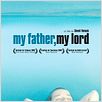 My Father, My Lord : poster