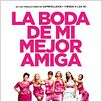 La boda de mi mejor amiga : poster