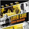 Layer Cake - Crimen Organizado : poster