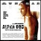 Alpha Dog : poster Ben Foster, Bruce Willis, Emile Hirsch, Justin Timberlake, Nick Cassavetes
