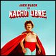 Super Nacho : poster Jack Black, Jared Hess