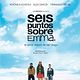 Seis puntos sobre Emma : poster Álex García, Fernando Tielve, Verónica Echegui