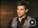 Taylor Lautner Interview 2: Luna nueva