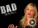Cameron Diaz Interview : Bad Teacher