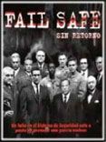 Foto: Fail Safe. Sin retorno