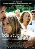 Toda la culpa es de mi madre