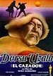 Dersu Uzala (El cazador)