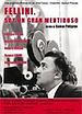 Fellini, soy un gran mentiroso