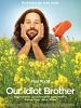 Our Idiot Brother